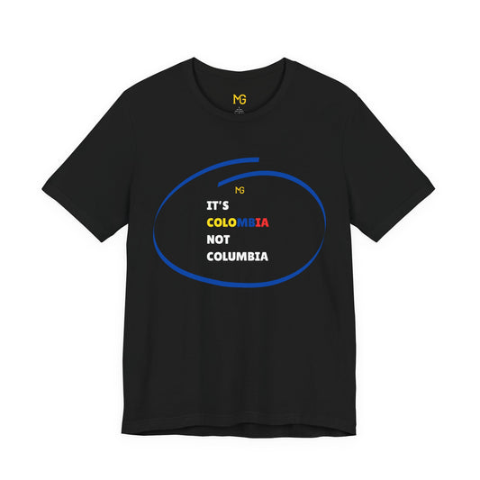 It’s Colombia Tee (Not Columbia)