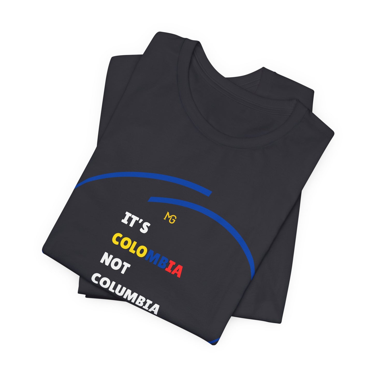 It's Colombia Not Columbia tee