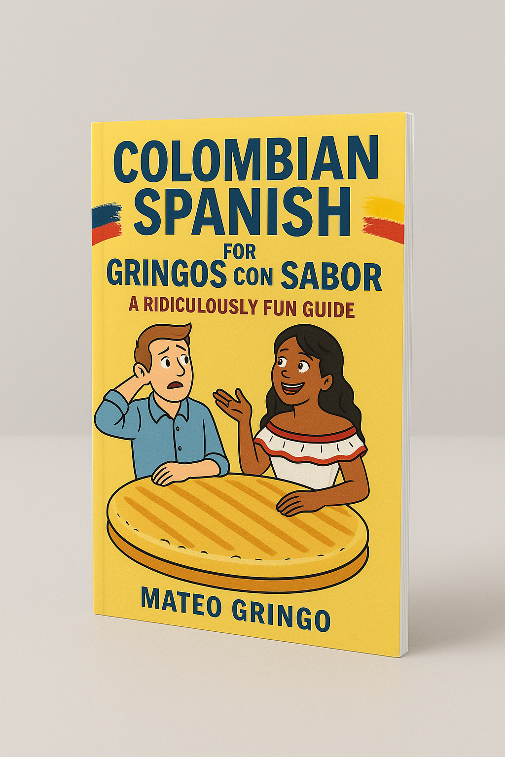 Colombian Spanish for Gringos Con Sabor